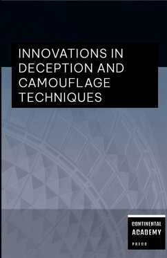Innovations in Deception and Camouflage Techniques - Academy Press, Continental