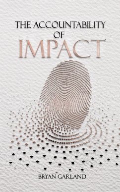 The Accountability of Impact - Garland, Bryan
