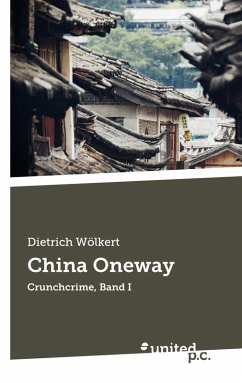 China Oneway - Dietrich Wölkert
