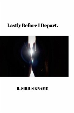 Lastly Before I Depart - Kname, R. Sirius Lastly Before I Depart - Kname, R. Sirius
