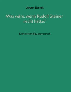 Cover Was wäre, wenn Rudolf Steiner recht hätte?