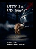Safety Is a Rare Thought