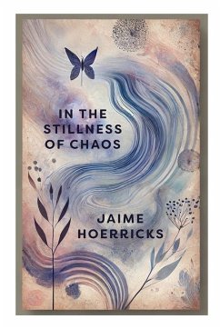 In the Stillness of Chaos - Hoerricks, Jaime