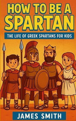 How to Be a Sparta - Smith, James