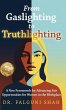 From Gaslighting to Truthlighting - Bild 1