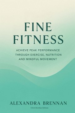 Fine Fitness - Brennan, Alexandra; Velvet Meridian Editions