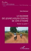 Le dilemme des jeunes Kouya (Sokya) de Côte d'Ivoire Le dilemme des jeunes Kouya (Sokya) de Côte d'Ivoire