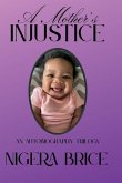 A Mother's Injustice A Mother's Injustice