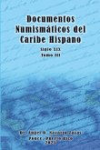 Documentos Numismáticos del Caribe Hispano (Siglo XIX) Tomo III