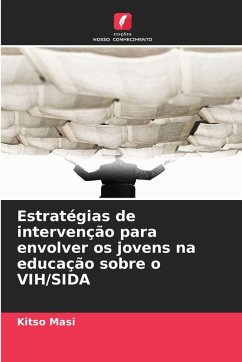 Estratégias de intervenção para envolver os jovens na educação sobre o VIH/SIDA - Masi, Kitso