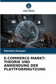 E-COMMERCE-MARKT: THEORIE UND ANWENDUNG DER PLATTFORMNUTZUNG