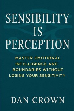 Sensibility Is Perception - Crown, Dan Sensibility Is Perception - Crown, Dan