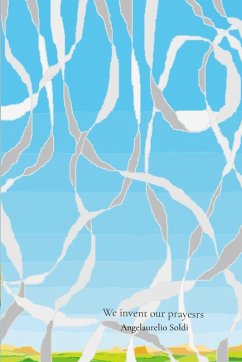 We invent our prayers - Soldi, Angelaurelio