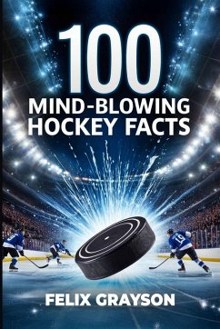 Cover 100 Mind-Blowing Hockey Facts