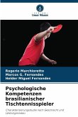 Psychologische Kompetenzen brasilianischer Tischtennisspieler Psychologische Kompetenzen brasilianischer Tischtennisspieler