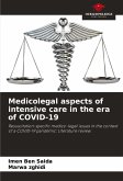 Medicolegal aspects of intensive care in the era of COVID-19 Medicolegal aspects of intensive care in the era of COVID-19