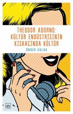 Cover Theodor Adorno Kültür Endüstrisinin Kiskacinda Kültür