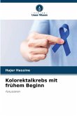 Kolorektalkrebs mit frühem Beginn Kolorektalkrebs mit frühem Beginn