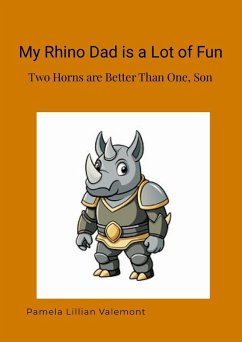My Rhino Dad is a Lot of Fun - Valemont, Pamela Lillian
