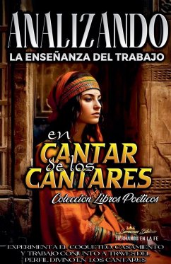 Analizando la Enseñanza del Trabajo en Cantar de los Cantares - Bíblicos, Sermones Analizando la Enseñanza del Trabajo en Cantar de los Cantares - Bíblicos, Sermones