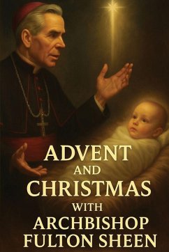 Advent and Christmas with Archbishop Fulton Sheen - Smith, Allan J; Sheen, Fulton J