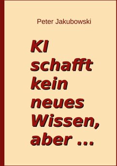 Cover Ki schafft kein neues Wissen, aber ...