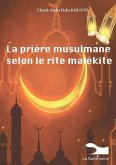 La prière musulmane selon le rite malékite La prière musulmane selon le rite malékite