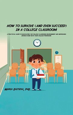 Cover How to Survive (and Even Succeed) In a College Classroom