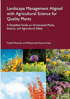 Landscape Management Aligned with Agricultural Science for Quality Plants - Musarika, Tendai; Imtiaz, Muhammad Hamza Landscape Management Aligned with Agricultural Science for Quality Plants - Musarika, Tendai; Imtiaz, Muhammad Hamza