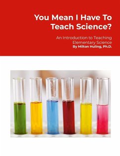 You Mean I Have To Teach Science? - Huling, Milton