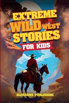 Cover Extreme Wild West Stories for Kids