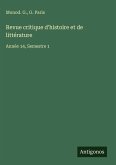 Revue critique d'histoire et de littérature Revue critique d'histoire et de littérature