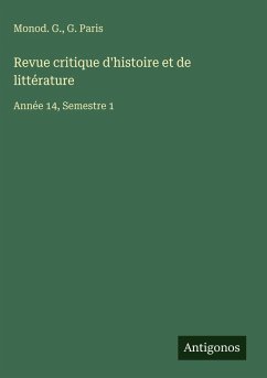Revue critique d'histoire et de littérature - Monod. G.; Paris, G.