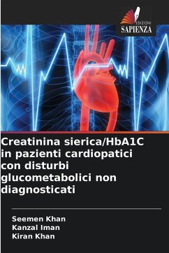 Creatinina sierica/HbA1C in pazienti cardiopatici con disturbi glucometabolici non diagnosticati Cover Creatinina sierica/HbA1C in pazienti cardiopatici con disturbi glucometabolici non diagnosticati
