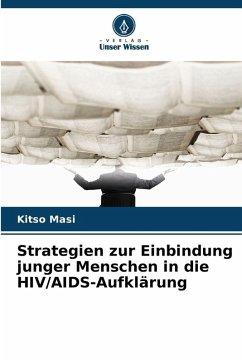 Strategien zur Einbindung junger Menschen in die HIV/AIDS-Aufklärung - Masi, Kitso