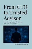 From CTO To Trusted Advisor From CTO To Trusted Advisor