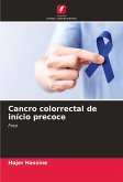 Cancro colorrectal de início precoce Cancro colorrectal de início precoce