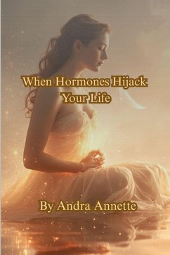 Cover When Hormones Hijack Your Life