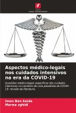 Aspectos médico-legais nos cuidados intensivos na era da COVID-19 Aspectos médico-legais nos cuidados intensivos na era da COVID-19