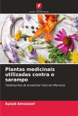 Plantas medicinais utilizadas contra o sarampo Plantas medicinais utilizadas contra o sarampo