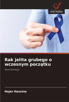 Rak jelita grubego o wczesnym pocz¿tku - Hassine, Hajer