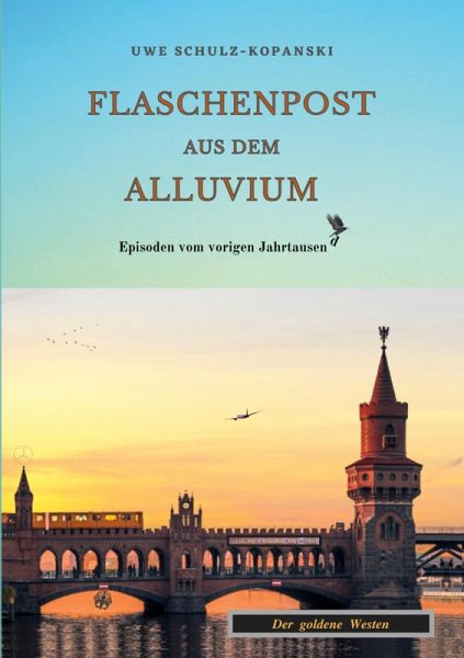 Flaschenpost aus dem Alluvium Flaschenpost aus dem Alluvium