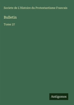 Bulletin - Societe de L'Histoire du Protestantisme Francais