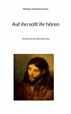Auf ihn sollt ihr hören