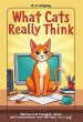 What Cats Really Think - Bild 1