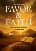 Living in the Flow of Favor & Faith