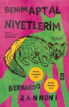 Benim Aptal Niyetlerim - Zannoni, Bernardo Benim Aptal Niyetlerim - Zannoni, Bernardo