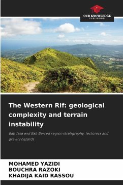 The Western Rif: geological complexity and terrain instability - YAZIDI, MOHAMED;RAZOKI, Bouchra;KAID RASSOU, KHADIJA
