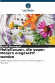 Heilpflanzen, die gegen Masern eingesetzt werden Heilpflanzen, die gegen Masern eingesetzt werden