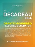 Engineering the Decadeau Cell Engineering the Decadeau Cell